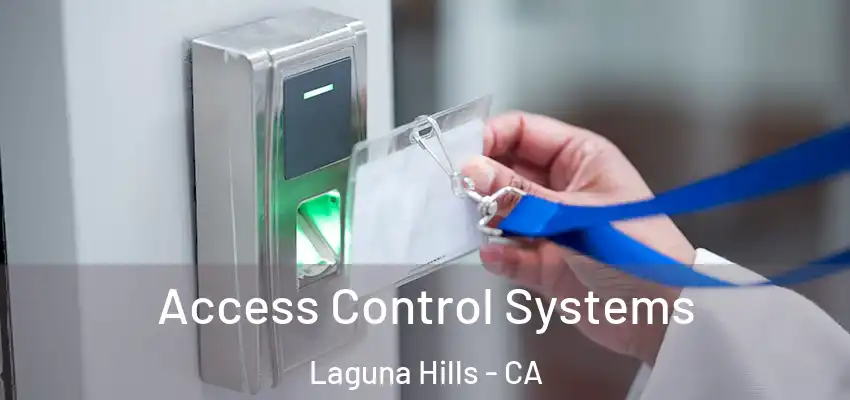  Access Control Systems Laguna Hills - CA