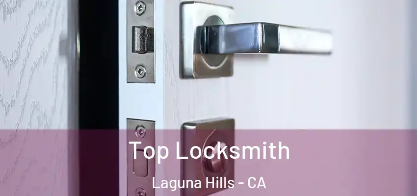  Top Locksmith Laguna Hills - CA